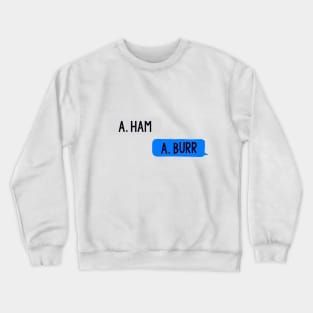 A. Ham, A. Burr Crewneck Sweatshirt